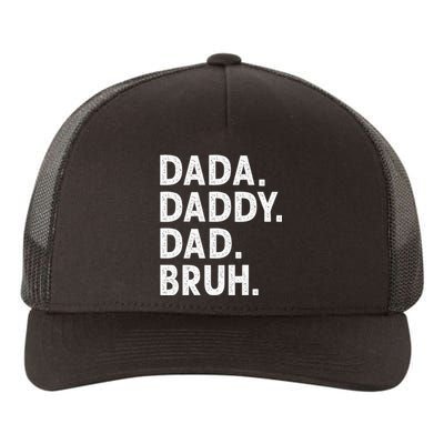 Dada Daddy Dad Bruh Funny Fathers Day Gift Yupoong Adult 5-Panel Trucker Hat