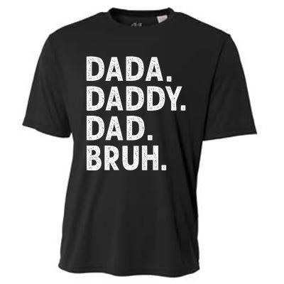 Dada Daddy Dad Bruh Funny Fathers Day Gift Cooling Performance Crew T-Shirt