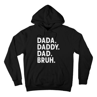 Dada Daddy Dad Bruh Funny Fathers Day Gift Hoodie