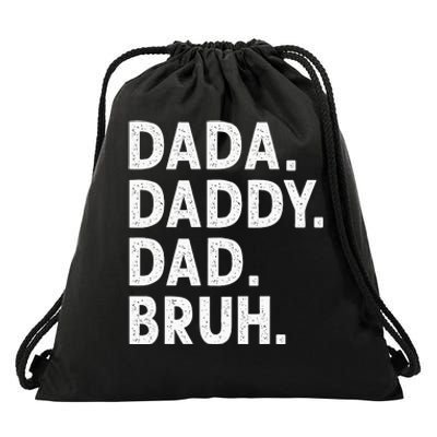 Dada Daddy Dad Bruh Funny Fathers Day Gift Drawstring Bag