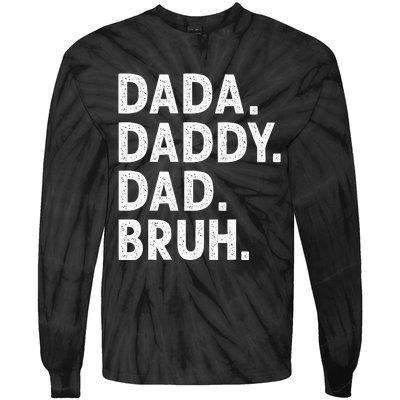 Dada Daddy Dad Bruh Funny Fathers Day Gift Tie-Dye Long Sleeve Shirt