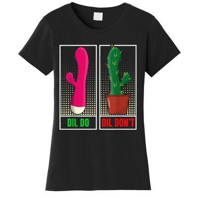 Dil Do Dil DonT Funny Inappropriate Women's T-Shirt