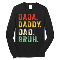 Dada Daddy Dad Bruh Fathers Day Dad Long Sleeve Shirt