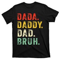 Dada Daddy Dad Bruh Fathers Day Dad T-Shirt