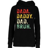 Dada Daddy Dad Bruh Fathers Day Dad Womens Funnel Neck Pullover Hood