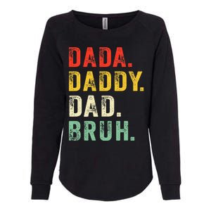 Dada Daddy Dad Bruh Fathers Day Dad Womens California Wash Sweatshirt