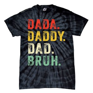 Dada Daddy Dad Bruh Fathers Day Dad Tie-Dye T-Shirt