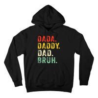 Dada Daddy Dad Bruh Fathers Day Dad Tall Hoodie