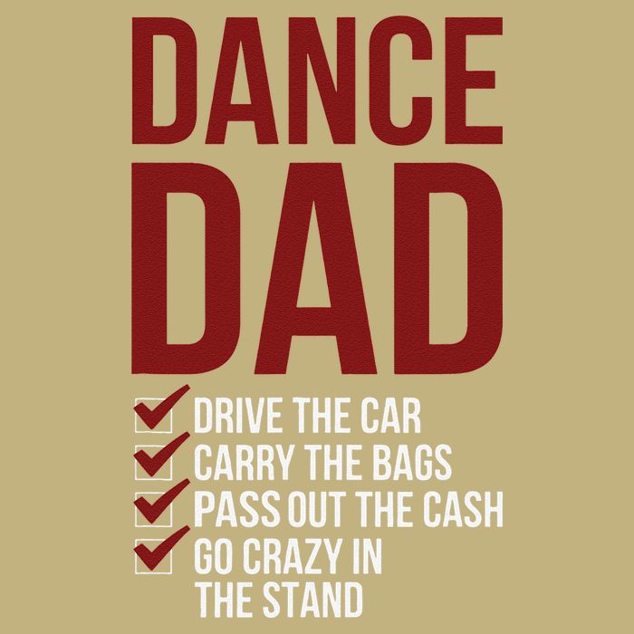 Dance Dad Dancing Dad Of A Dancer Father Performance Shirt