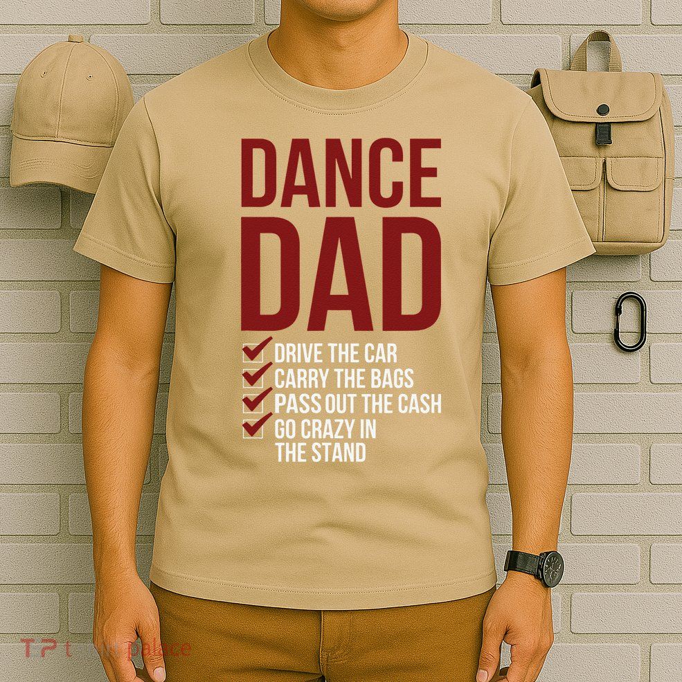 Dance Dad Dancing Dad Of A Dancer Father T-Shirt