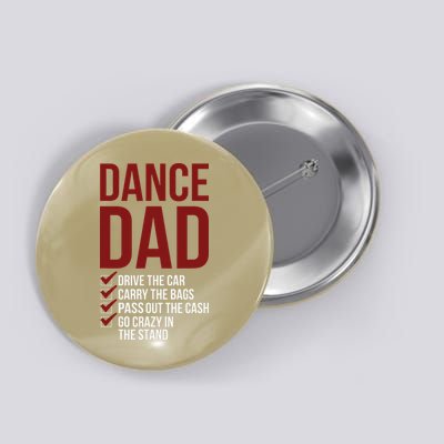 Dance Dad Dancing Dad Of A Dancer Father Button
