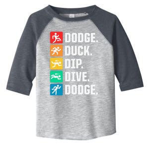 Dodge Duck Dip Dive Dodge Player Toddler Fine Jersey T-Shirt