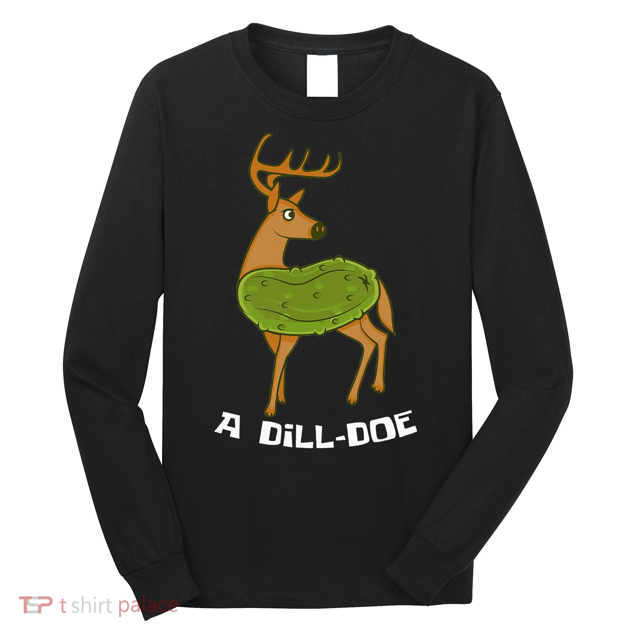Dill Doe Dildo Comic And Joke Fan Long Sleeve Shirt