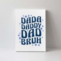 Dada Daddy Dad Bruh Fathers Day Groovy Funny Father Gifts Canvas