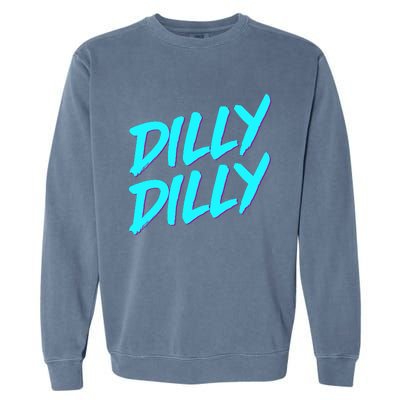 Dilly Dilly Drinking Beer Funny Beer Meme Quote Garment-Dyed Sweatshirt