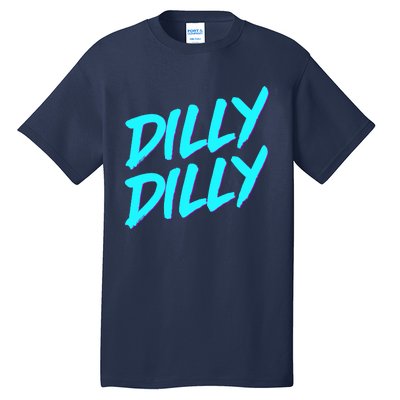 Dilly Dilly Drinking Beer Funny Beer Meme Quote Tall T-Shirt