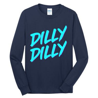 Dilly Dilly Drinking Beer Funny Beer Meme Quote Tall Long Sleeve T-Shirt