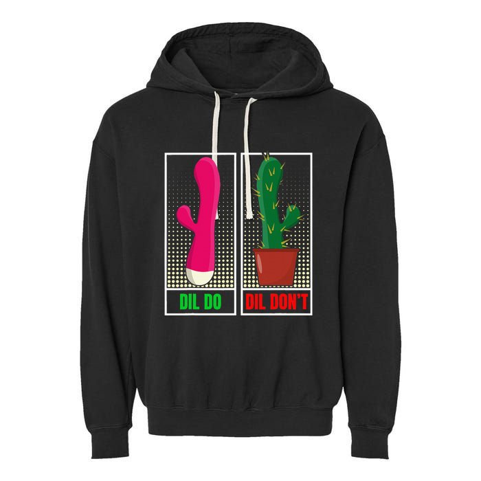 Dil Do Dil DonT Funny Inappropriate Garment-Dyed Fleece Hoodie