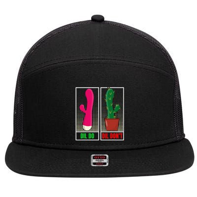 Dil Do Dil DonT Funny Inappropriate 7 Panel Mesh Trucker Snapback Hat