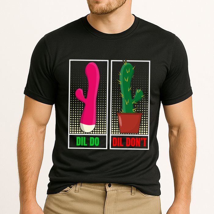 Dil Do Dil DonT Funny Inappropriate Performance Shirt