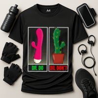 Dil Do Dil DonT Funny Inappropriate Performance Shirt