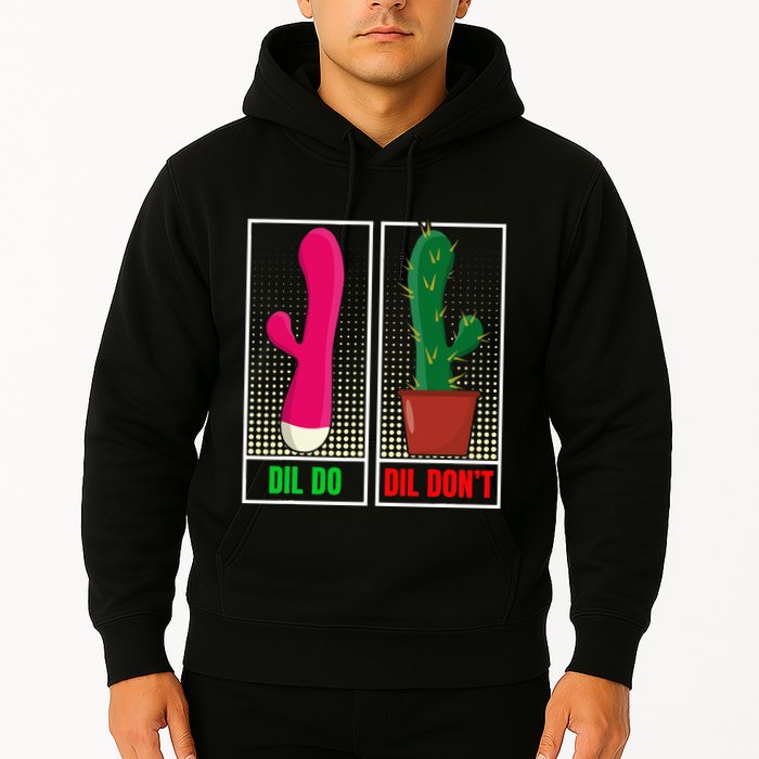 Dil Do Dil DonT Funny Inappropriate Hoodie