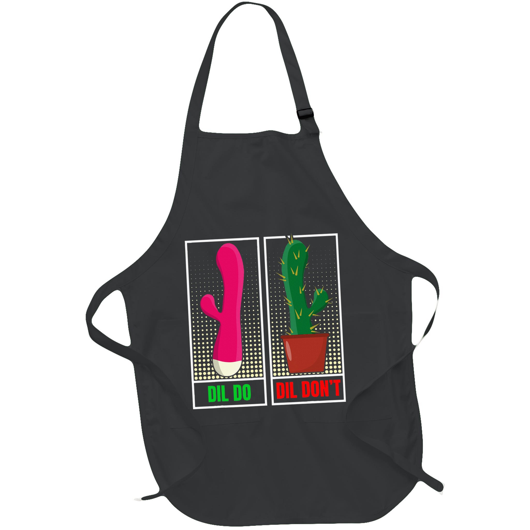 Dil Do Dil DonT Funny Inappropriate Apron