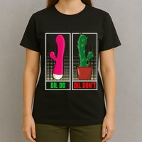 Dil Do Dil DonT Funny Inappropriate T-Shirt