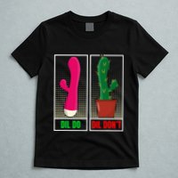 Dil Do Dil DonT Funny Inappropriate T-Shirt