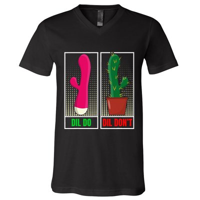 Dil Do Dil DonT Funny Inappropriate V-Neck T-Shirt