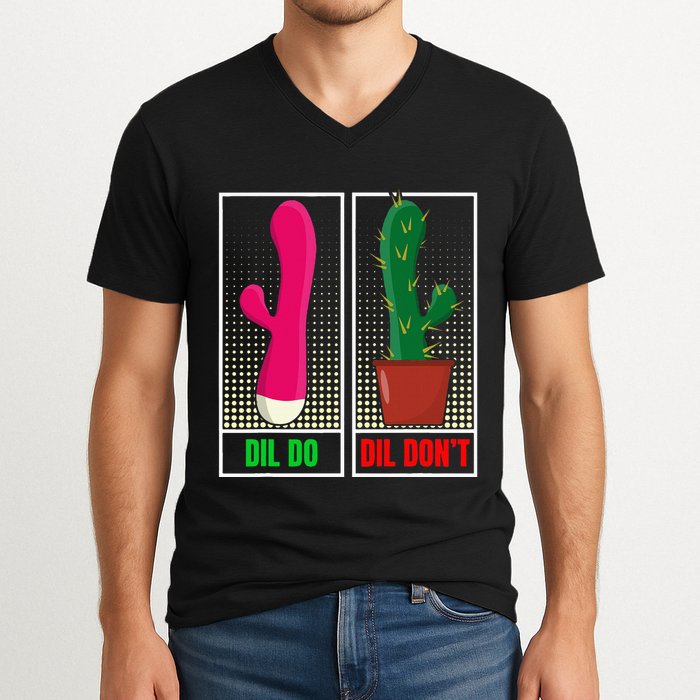 Dil Do Dil DonT Funny Inappropriate V-Neck T-Shirt