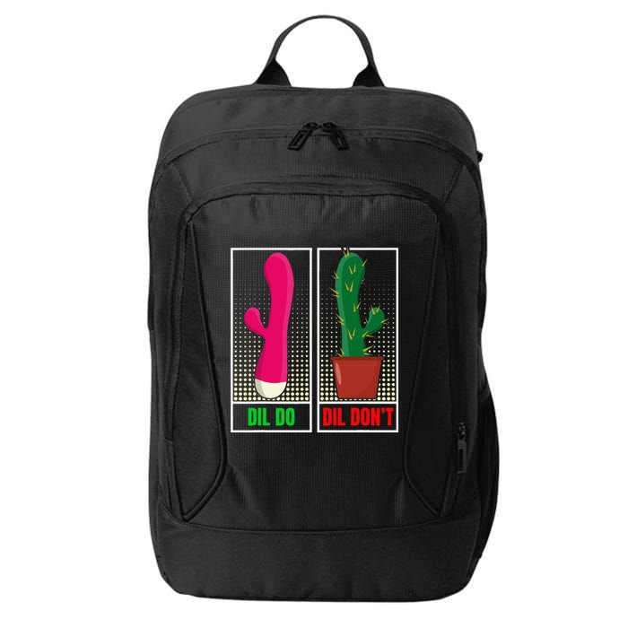 Dil Do Dil DonT Funny Inappropriate City Backpack