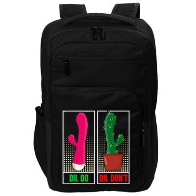 Dil Do Dil DonT Funny Inappropriate Impact Tech Backpack