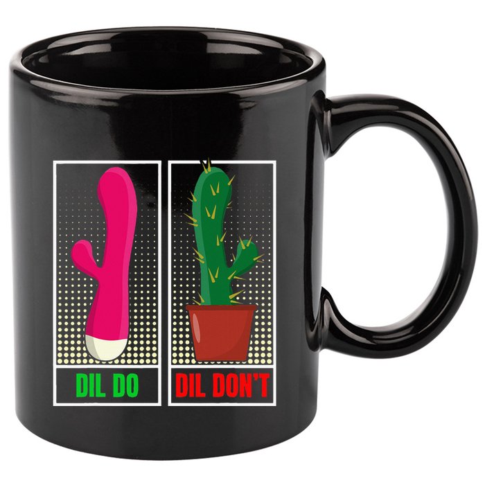 Dil Do Dil DonT Funny Inappropriate 11oz C Handle Ceramic Mug