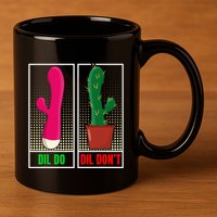 Dil Do Dil DonT Funny Inappropriate 11oz C Handle Ceramic Mug