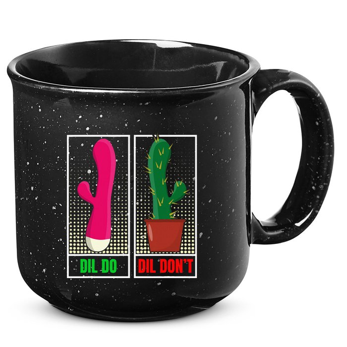 Dil Do Dil DonT Funny Inappropriate 15oz Campfire Ceramic Mug