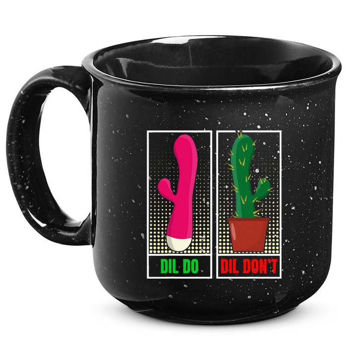 Dil Do Dil DonT Funny Inappropriate 15oz Campfire Ceramic Mug
