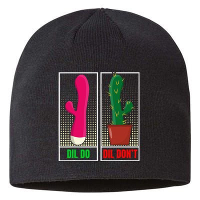 Dil Do Dil DonT Funny Inappropriate Sustainable Beanie