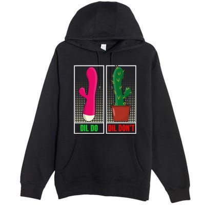 Dil Do Dil DonT Funny Inappropriate Premium Pullover Hoodie