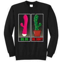 Dil Do Dil DonT Funny Inappropriate Tall Sweatshirt