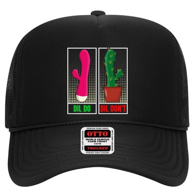 Dil Do Dil DonT Funny Inappropriate Trucker Hat