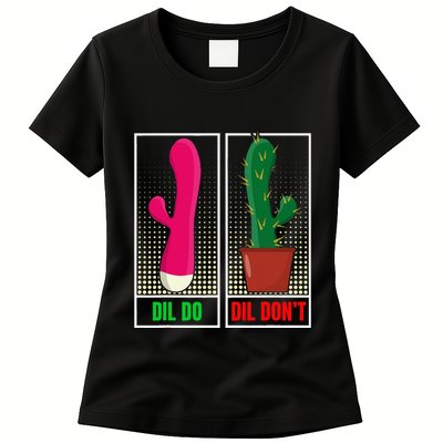 Dil Do Dil DonT Funny Inappropriate Womens T-Shirt