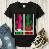 Dil Do Dil DonT Funny Inappropriate Womens T-Shirt
