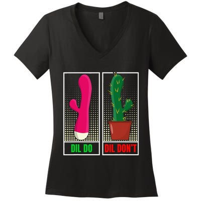 Dil Do Dil DonT Funny Inappropriate Women's V-Neck T-Shirt