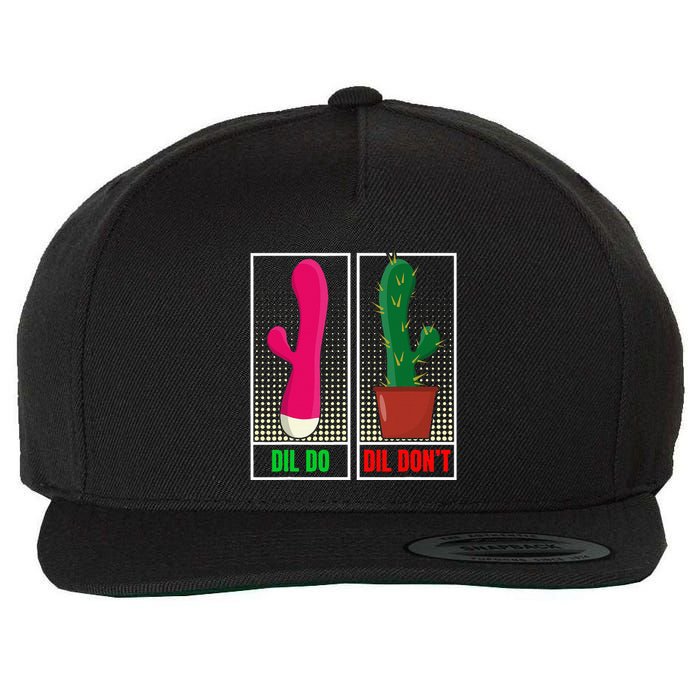 Dil Do Dil DonT Funny Inappropriate Wool Snapback Cap