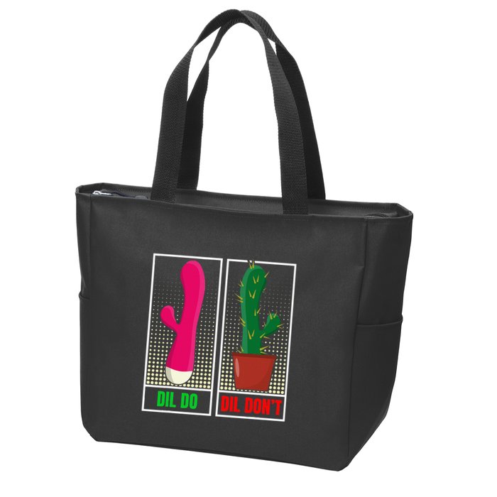 Dil Do Dil DonT Funny Inappropriate Zip Tote Bag