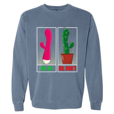 Dil Do Dil DonT Funny Inappropriate Garment-Dyed Sweatshirt