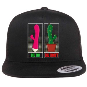 Dil Do Dil DonT Funny Inappropriate Flat Bill Trucker Hat