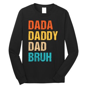 Dada Daddy Dad Bruh Long Sleeve Shirt