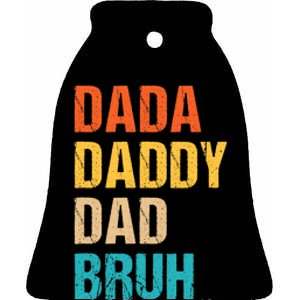 Dada Daddy Dad Bruh Ceramic Bell Ornament